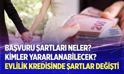 Evlilik kredisinde şartlar değişti