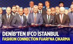 DENİB’ten IFCO İstanbul Fashion Connection Fuarı’na Çıkarma
