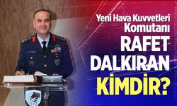 Hava Kuvvetleri Komutanlığı'na atanan Rafet Dalkıran kimdir?
