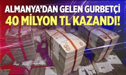 Kazı kazandan 40 milyon TL çıktı!