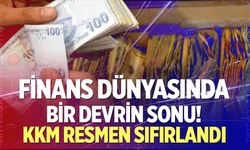 Finans Dünyasında Bir Devrin Sonu! KKM Resmen Sıfırlandı