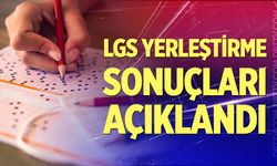 LGS tercih sonuçları açıklandı