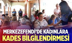 Merkezefendi’de Kadınlara Kades Bilgilendirmesi