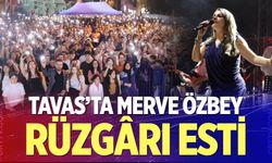 Tavas’ta Merve Özbey Rüzgârı Esti