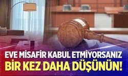 Eve misafir kabul etmiyorsanız bir kez daha düşünün!