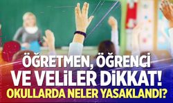 Okullarda Yeni Dönem Başlıyor! Yeni yasaklar neler?