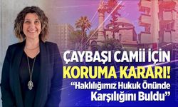 Çaybaşı Camii İçin Koruma Kararı: “Haklılığımız Hukuk Önünde Karşılığını Buldu”