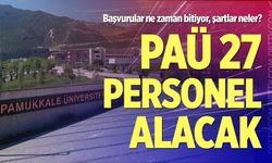 Pamukkale Üniversitesi 27 personel alacak: İşte başvuru şartları