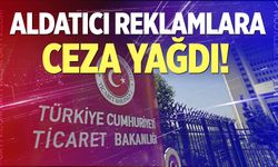 Aldatıcı Reklamlara Ceza Yağdı!