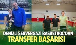 Denizli Servergazi Basketbol’dan transfer başarısı