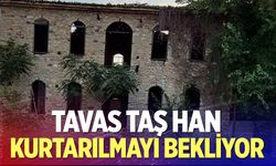 Tarihi Tavas Taş Han ayağa kaldırılmayı bekliyor