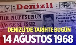 Denizli’de Tarihte Bugün – 14 Ağustos 1968