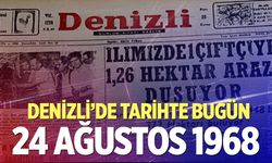 Denizli’de Tarihte Bugün – 24 Ağustos 1968