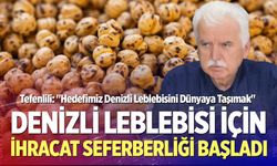 Denizli Leblebisi İçin İhracat Seferberliği Başladı