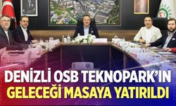 Denizli OSB Teknopark’ın Geleceği Masaya Yatırıldı