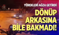 Yürekleri ağza getirdi, dönüp bile bakmadı!