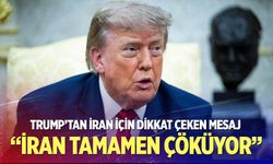 Trump’tan İran için dikkat çeken mesaj: İran tamamen çöküyor