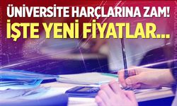 Üniversite harçlarına zam geldi!