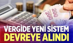 Vergide yeni sistem devreye alındı