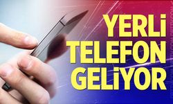 Türkiye’nin yerli telefonu geliyor!