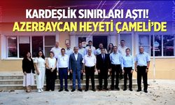 Kardeşlik sınırları aştı! Azerbaycan heyeti Çameli’de