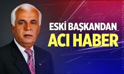 Eski başkandan acı haber