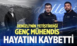 Denizli’nin yetiştirdiği genç mühendis hayatını kaybetti