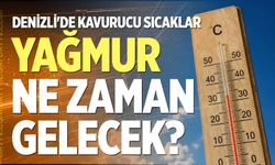 Denizli'de kavurucu sıcaklar: Yağmur ne zaman gelecek?