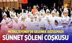 Merkezefendi’de gelenek bozulmadı: Sünnet şöleni coşkusu