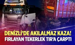 Denizli’de akılalmaz kaza! Fırlayan tekerlek TIR’a çarptı