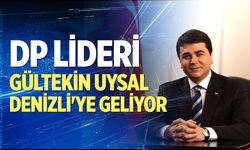 DP lideri Gültekin Uysal Denizli'ye geliyor