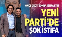 Yeni Parti’de şok istifa