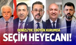 Denizli’de 3 büyük kurumda seçim heyecanı!