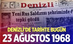 Denizli’de Tarihte Bugün – 23 Ağustos 1968
