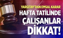 Milyonlarca işçiyi ilgilendiren karar! Hafta tatilinde yeni dönem