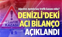 Ağustos ayında Denizli’de kaç trafik kazası oldu?