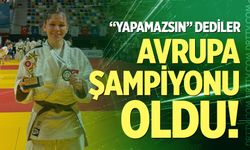 Doktorların yapamazsın dediği Arife, Avrupa şampiyonu oldu