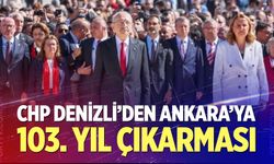 CHP Denizli’den Ankara’ya 103. Yıl Çıkarması