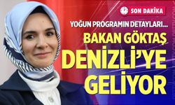 Bakan Mahinur Özdemir Göktaş Denizli’ye geliyor; İşte program ve detayları…