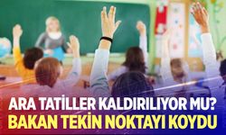 Ara tatiller kaldırılıyor mu?