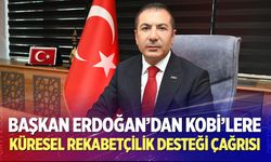 Başkan Erdoğan’dan Kobi’lere Küresel Rekabetçilik Desteği Çağrısı