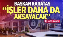 Başkan Karataş, “İşler daha da aksayacak”