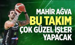 Mahir Ağva: “Bu takım çok güzel işler yapacak”