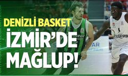 Denizli Basket İzmir’de mağlup!