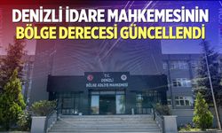 Denizli İdare Mahkemesinin Bölge Derecesi Güncellendi