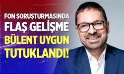 Bülent Uygun Tutuklandı!