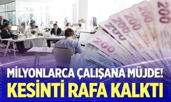 Milyonlarca çalışana müjde!