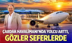 Çardak Havalimanı’nda Yolcu Arttı, Gözler Seferlerde