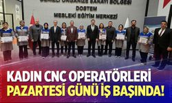Kadın CNC Operatörleri Pazartesi Günü İş Başında!