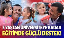 3 yaştan üniversiteye kadar eğitime güçlü destek